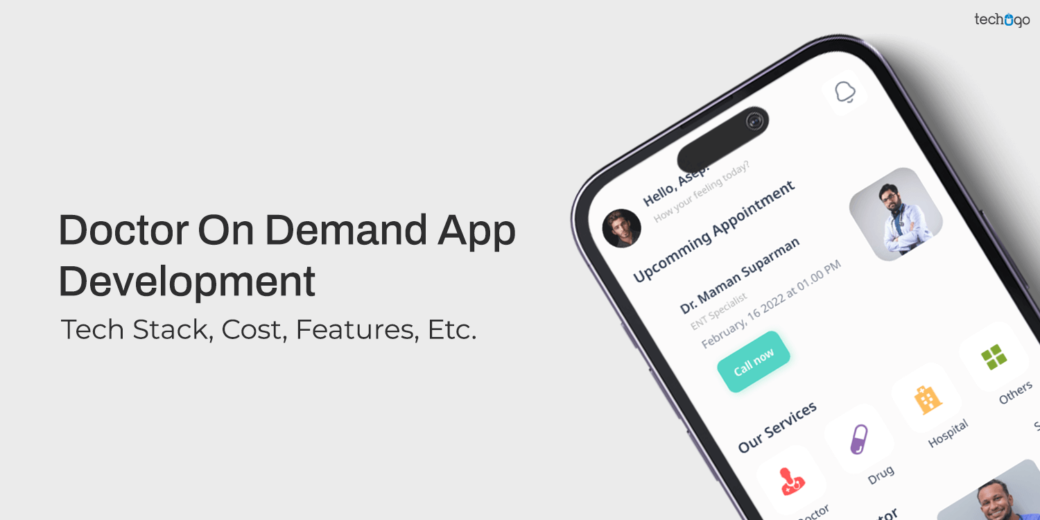 Doctor On Demand App Development: Tech Stack, Cost, Features, Etc.