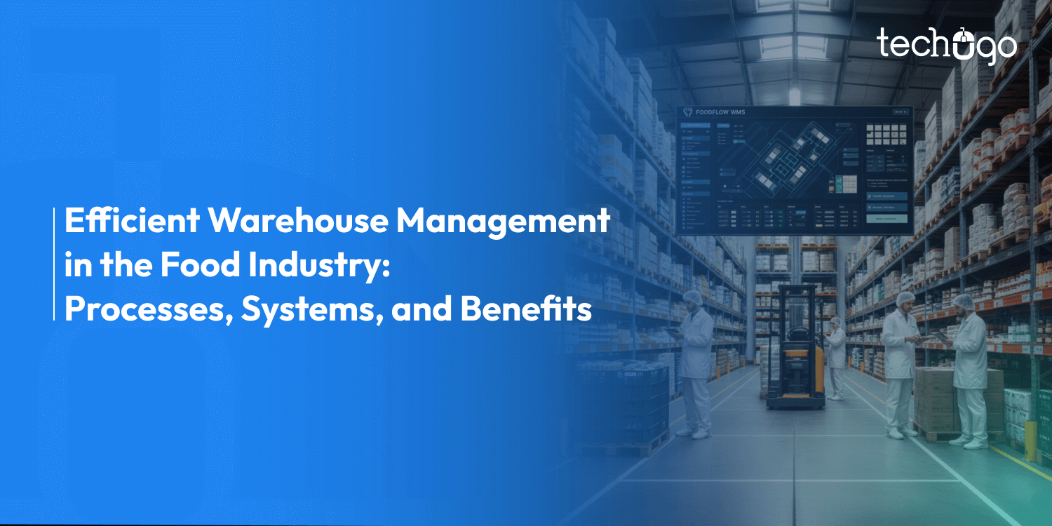 Efficient Warehouse Management in the Food Industry: Processes, Systems, and Benefits