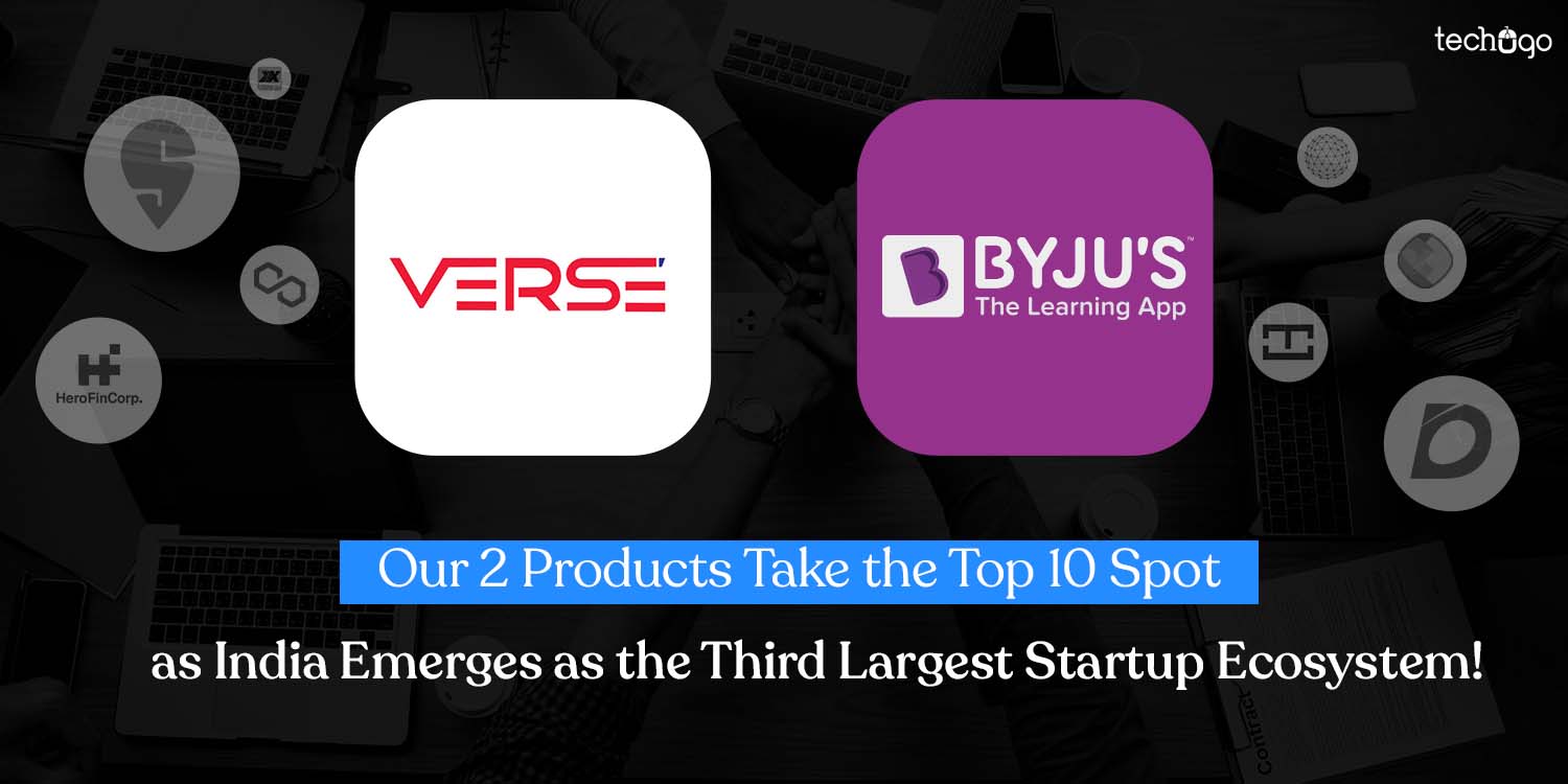 Our 2 Products Take the Top 10 Spot as India Emerges as the Third Largest Startup Ecosystem!