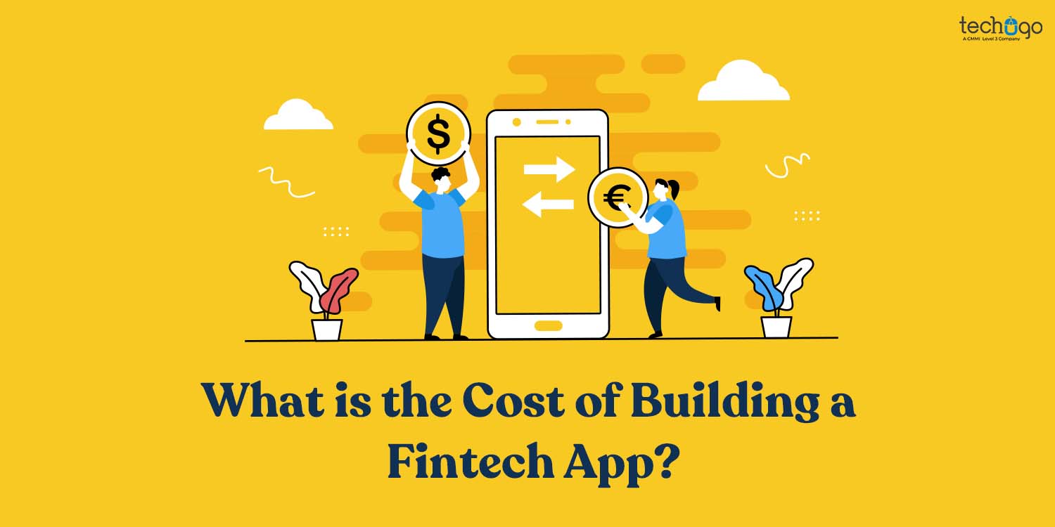 What is the Cost of Building a Fintech App?