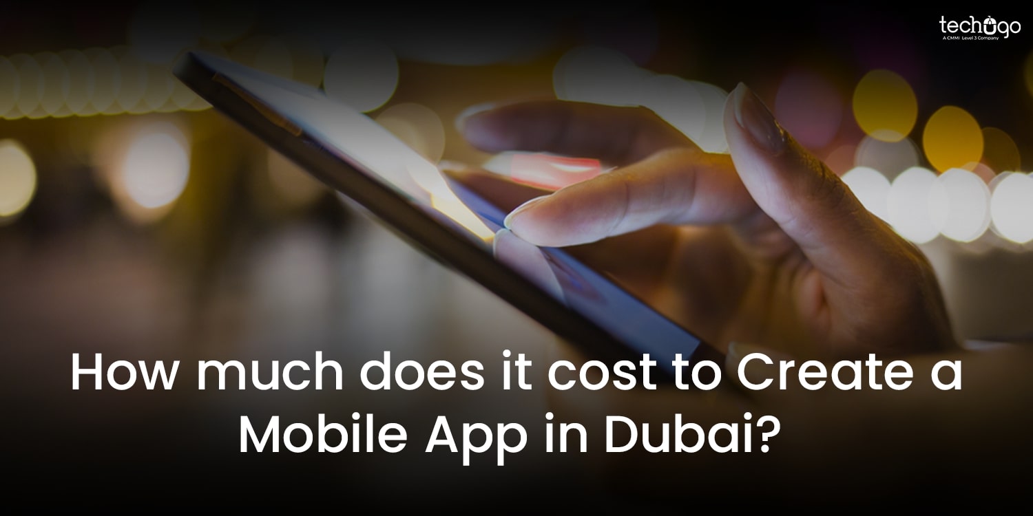 How much does it cost to Create a Mobile App in Dubai