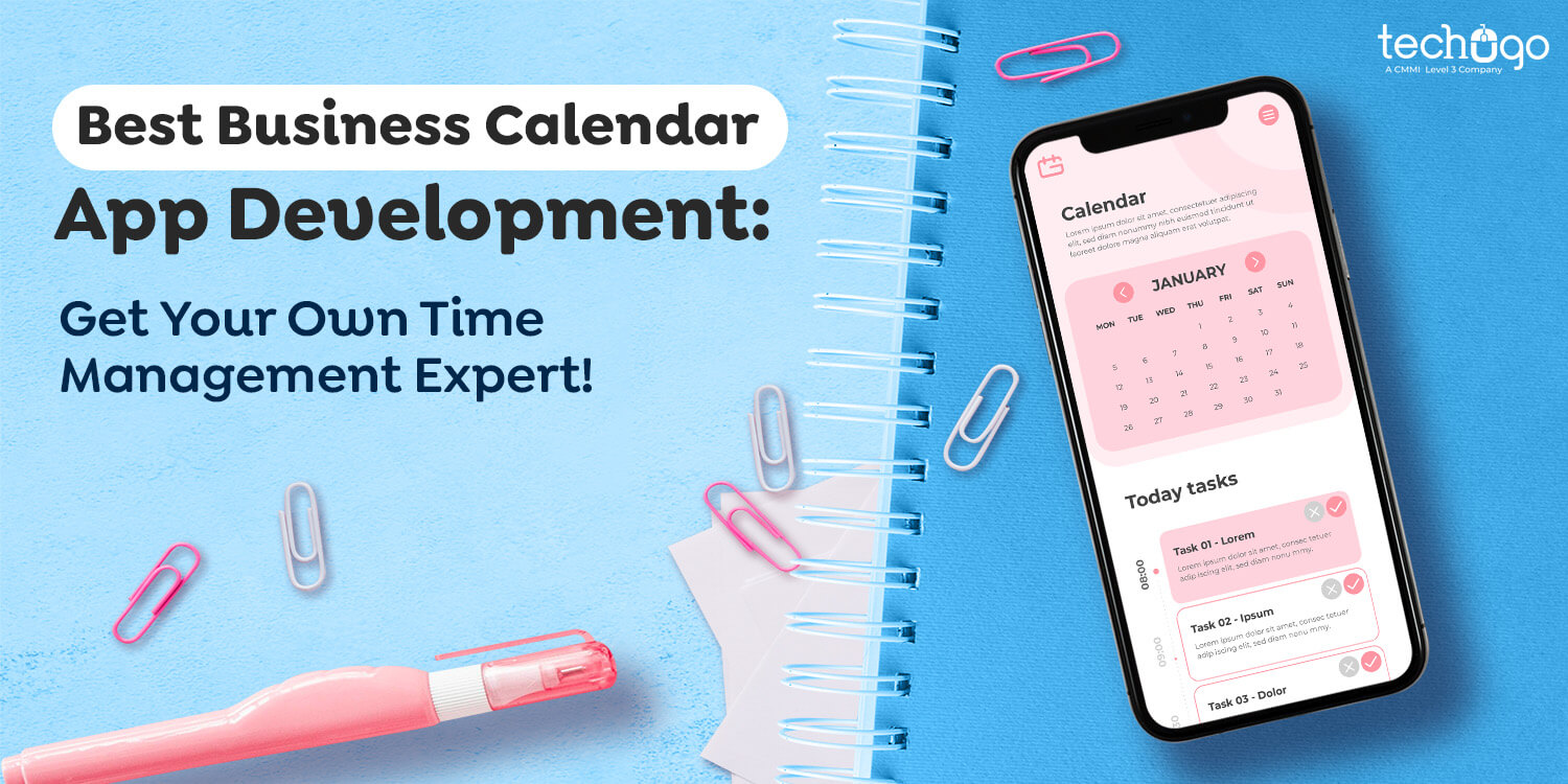 Best Business Calendar App Development: Get Your Own Time Management Expert!