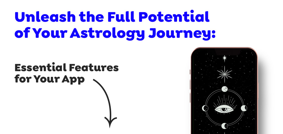 Must-Have Features of Your Astrology App