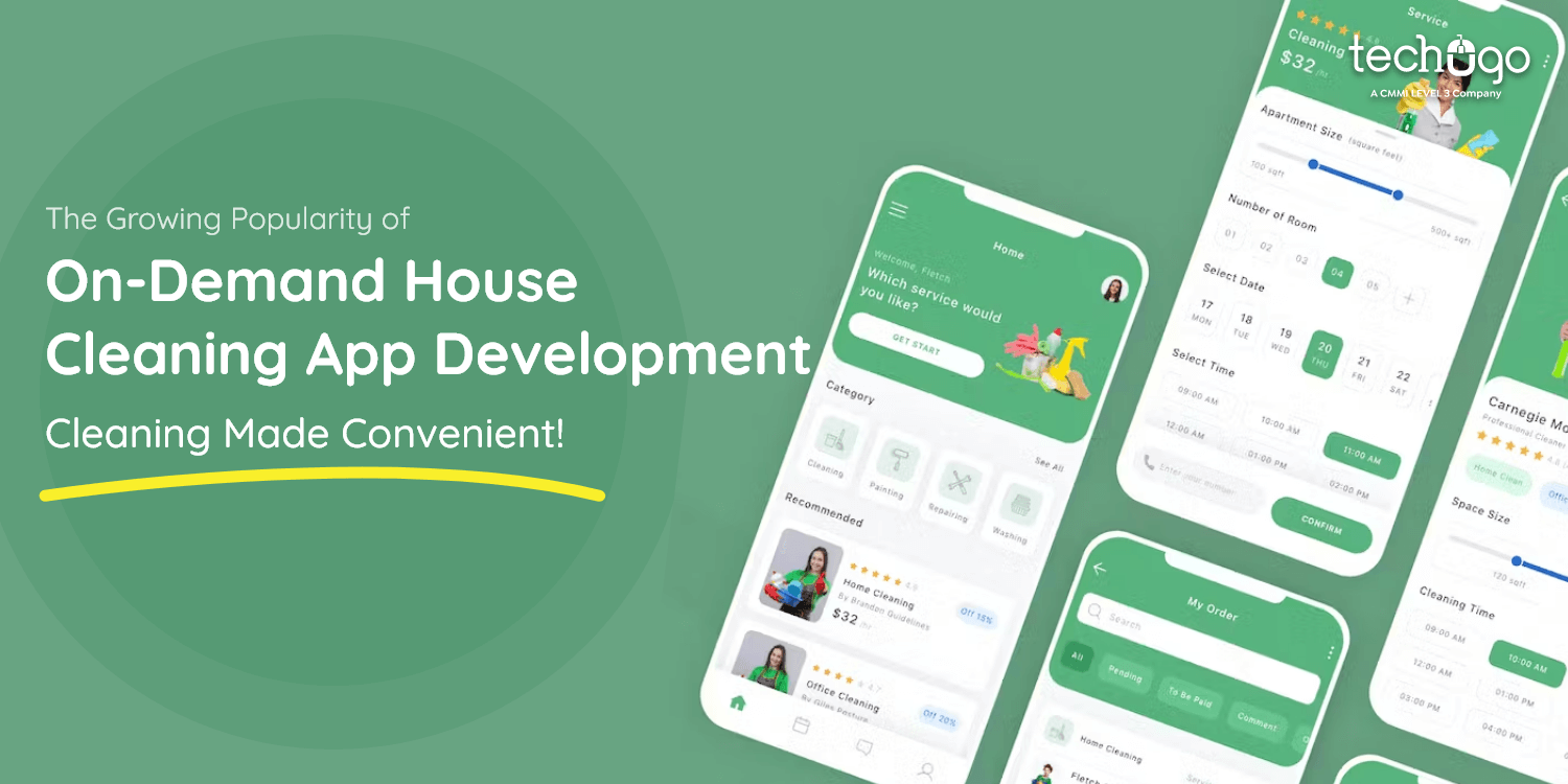 The Growing Popularity of On-Demand House Cleaning App Development: Cleaning Made Convenient!