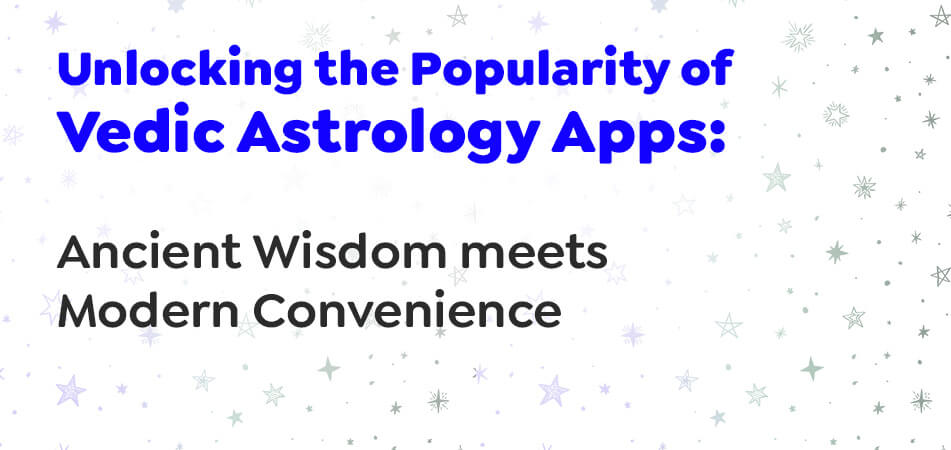 Popularity of Vedic Astrology Apps