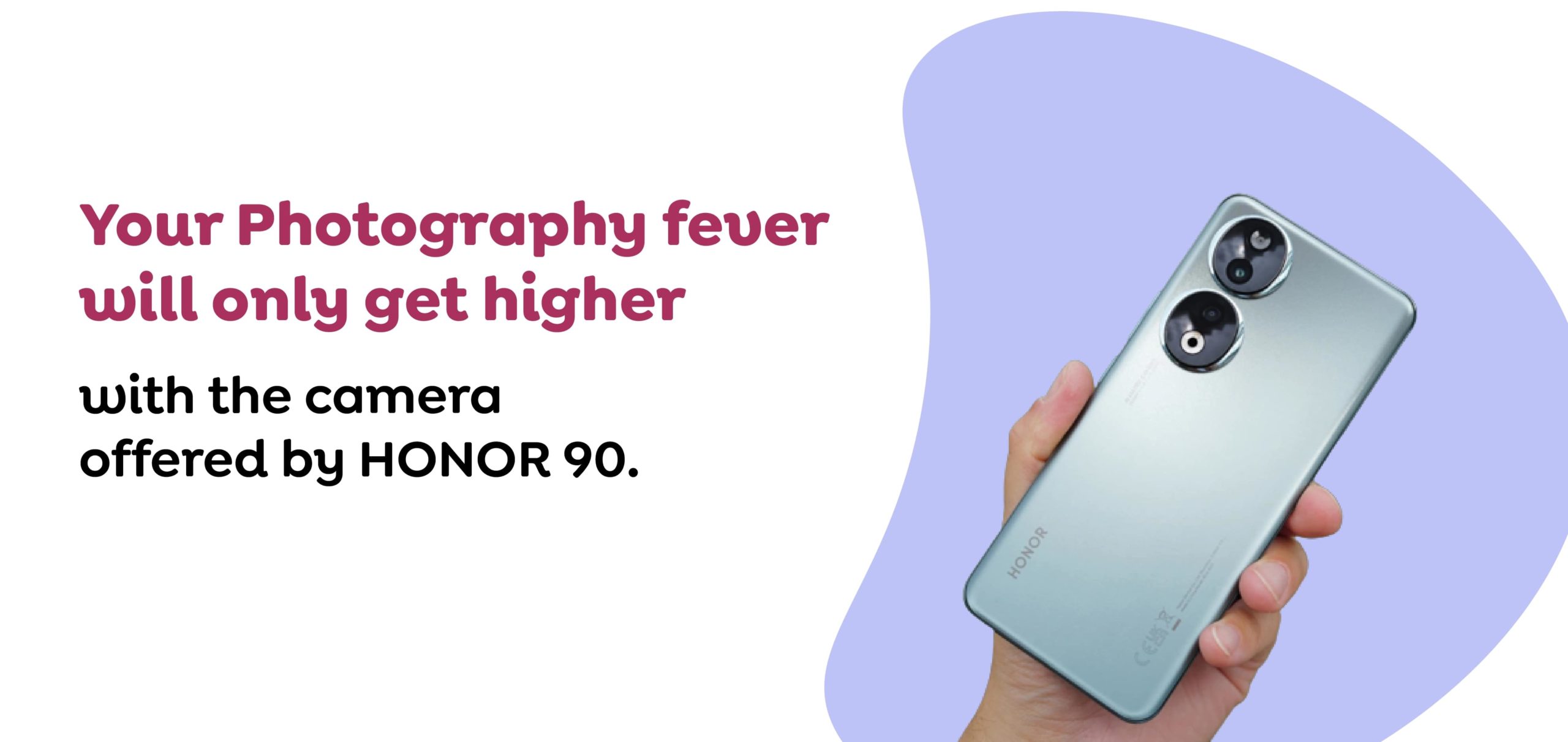 Your Photography fever will only get higher with the camera offered by HONOR 90