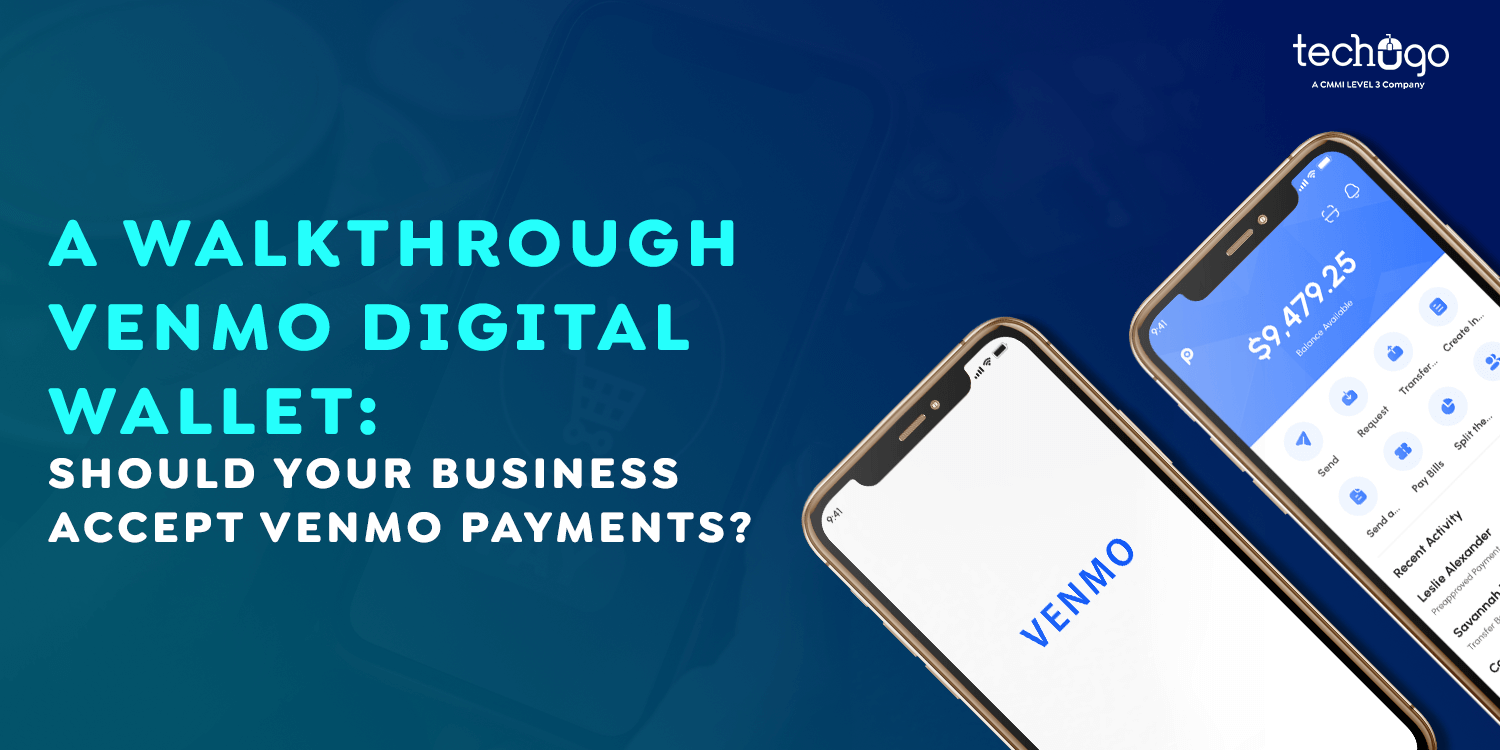 A Walk Through Venmo Digital Wallet: Should Your Business Accept Venmo Payments?