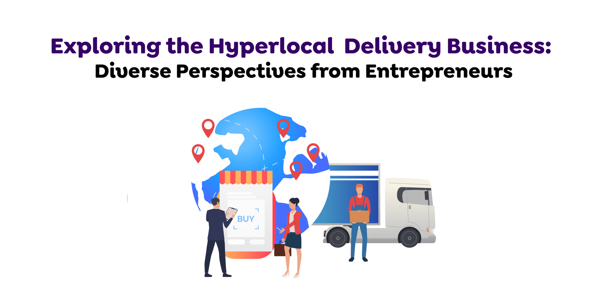 The Rise of Hyperlocal Delivery Platform: The Next Step in the Business ...