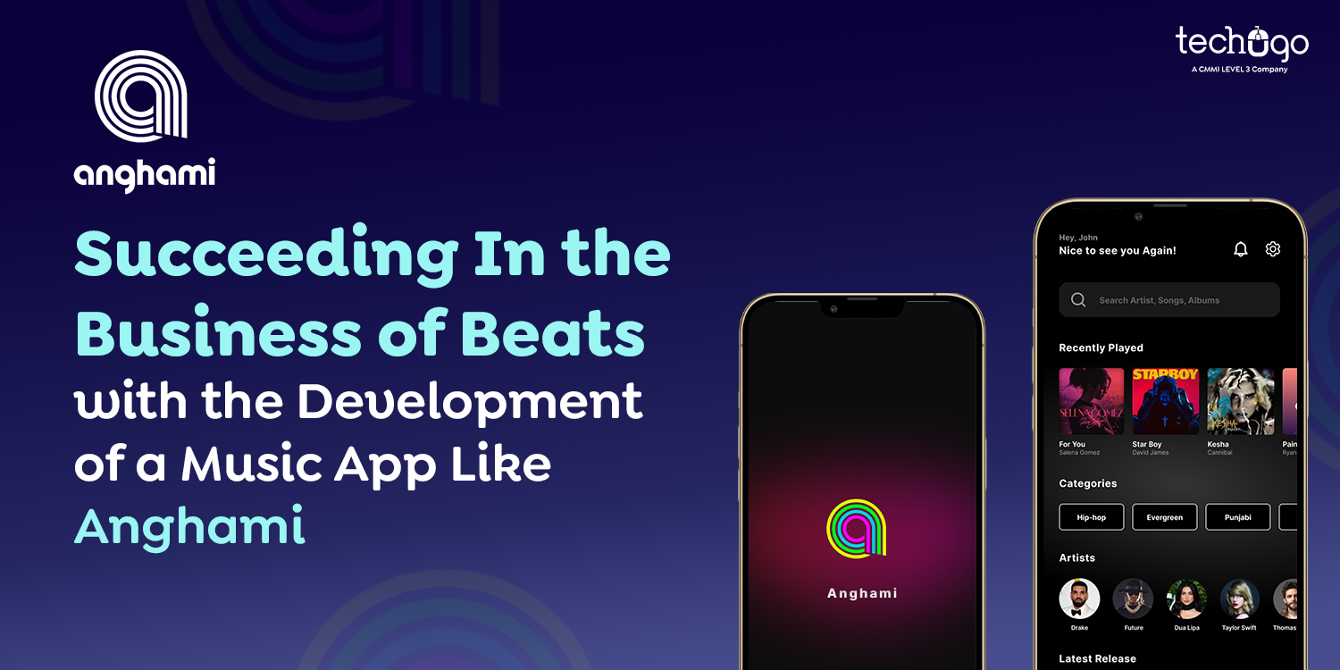 Succeeding In the Business of Beats with the Development of a Music App Like Anghami!