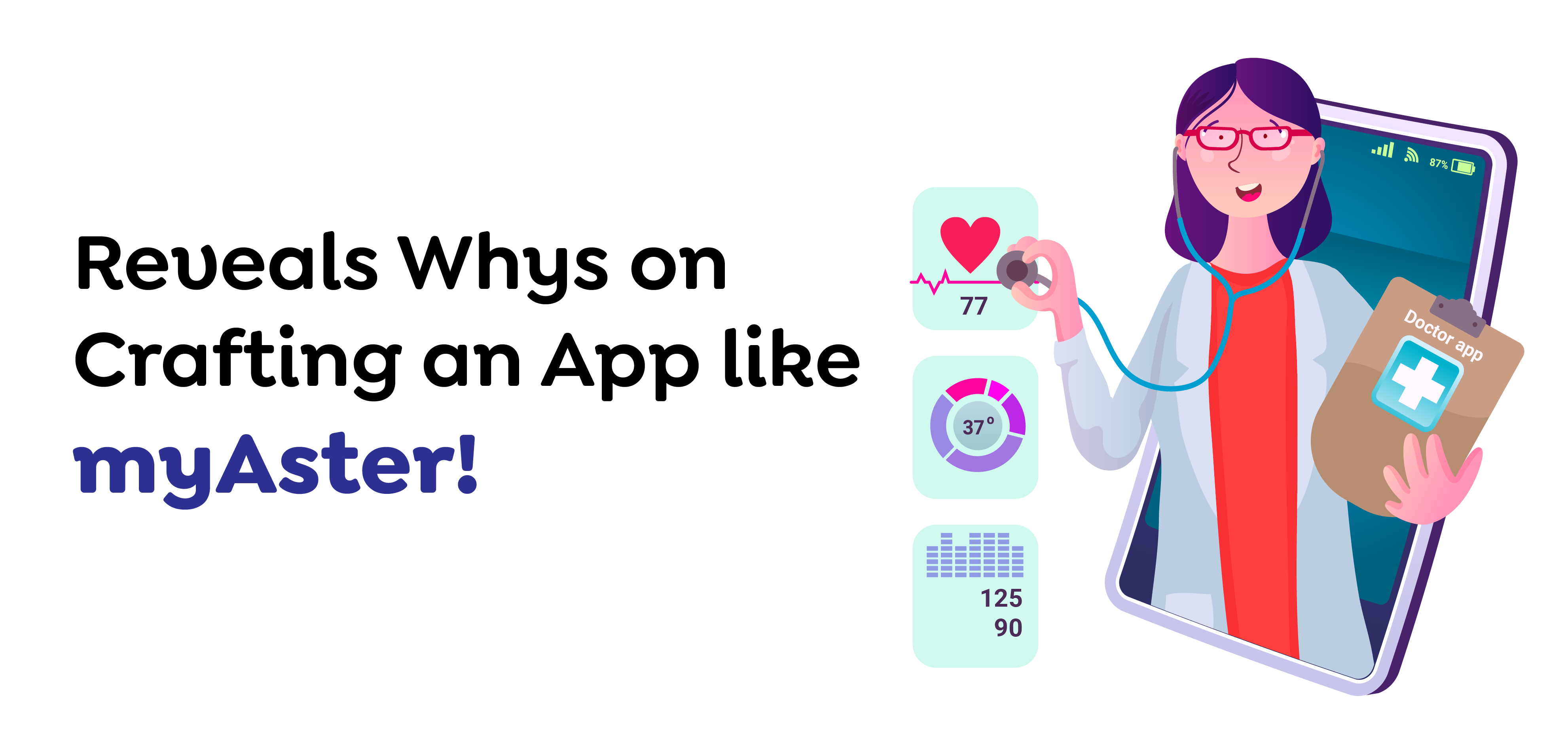 Reveals Whys on Crafting an App like myAster!