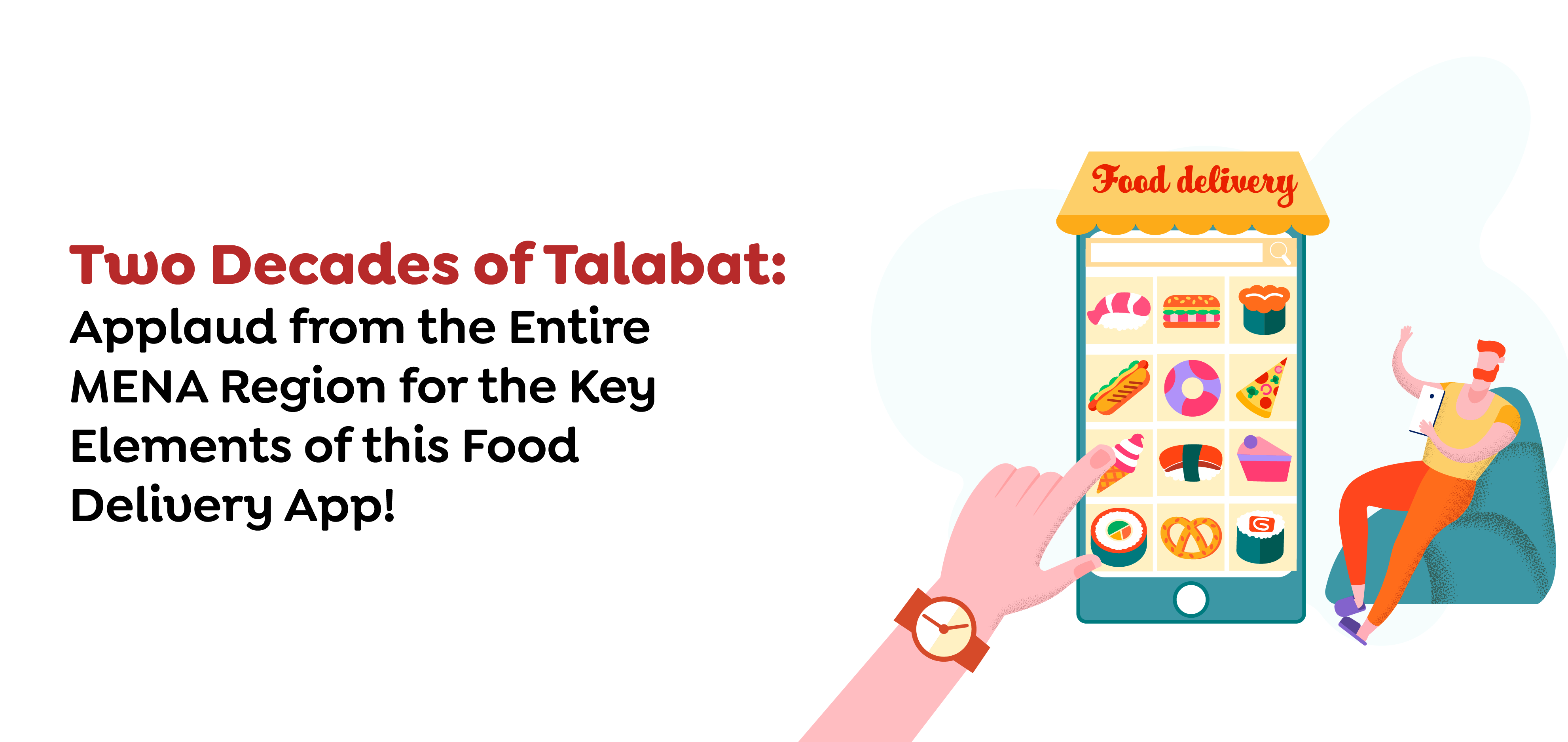 Two Decades of Talabat- Applaud from the Entire MENA Region for the Key Elements of this Food Delive