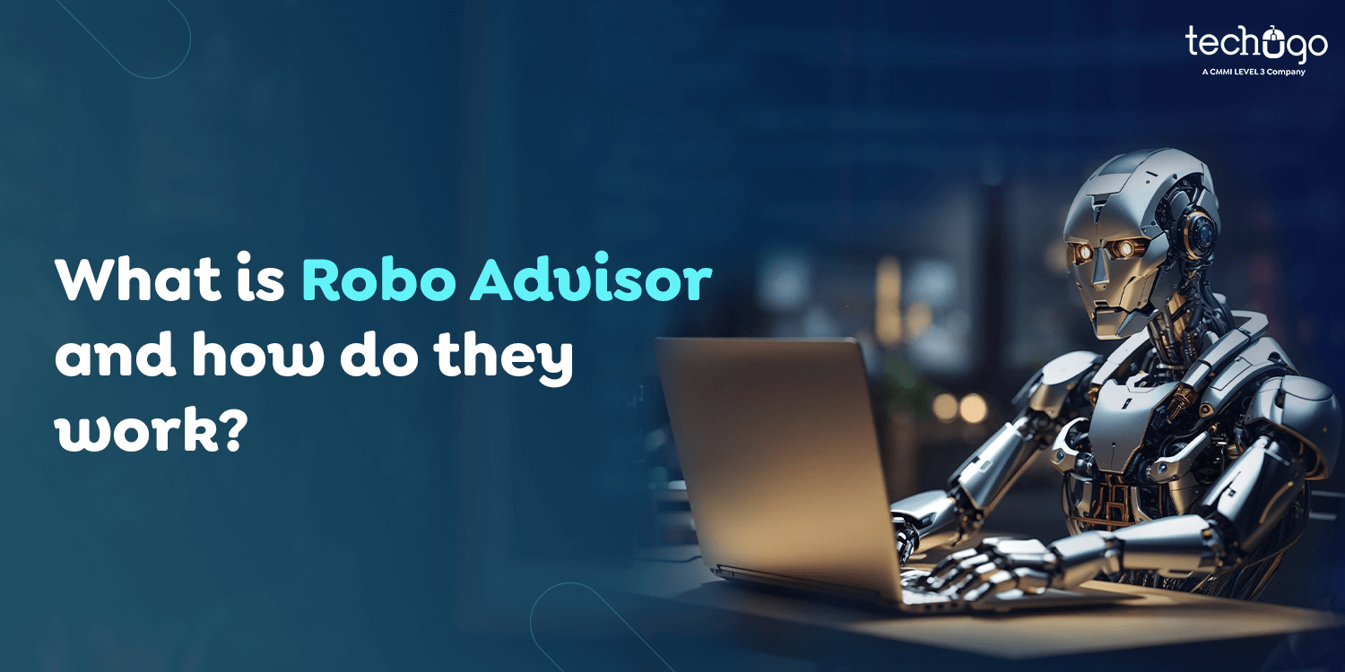 What is Robo-Advisor and how do they work?