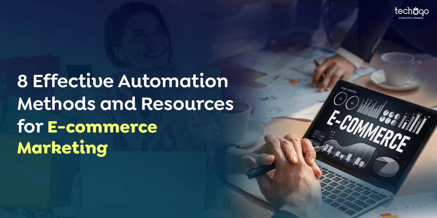 8 Effective Methods and Resources for E-commerce Marketing Automation