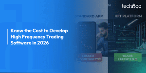 Know the Cost to Develop High Frequency Trading Software in 2026: The Ultimate Guide