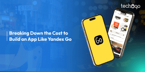 How Much Does It Cost to Build an App Like Yandex Go