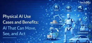 Physical AI Use Cases and Benefits: AI That Can Move, See, and Act