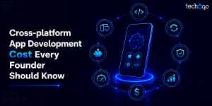 Cross-platform App Development Cost Every Founder Should Know