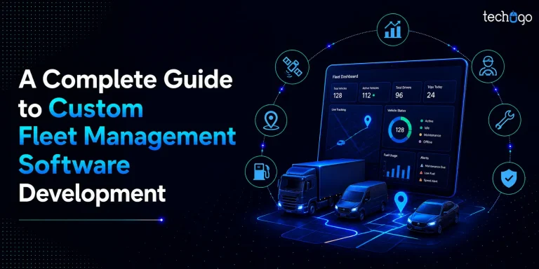 A Complete Guide to Custom Fleet Management Software Development