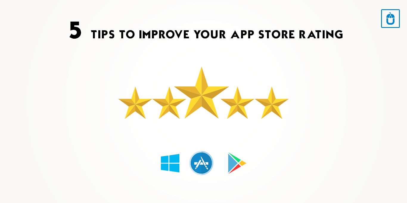 5 Tips To Improve Your App Store Rating (UPDATED)