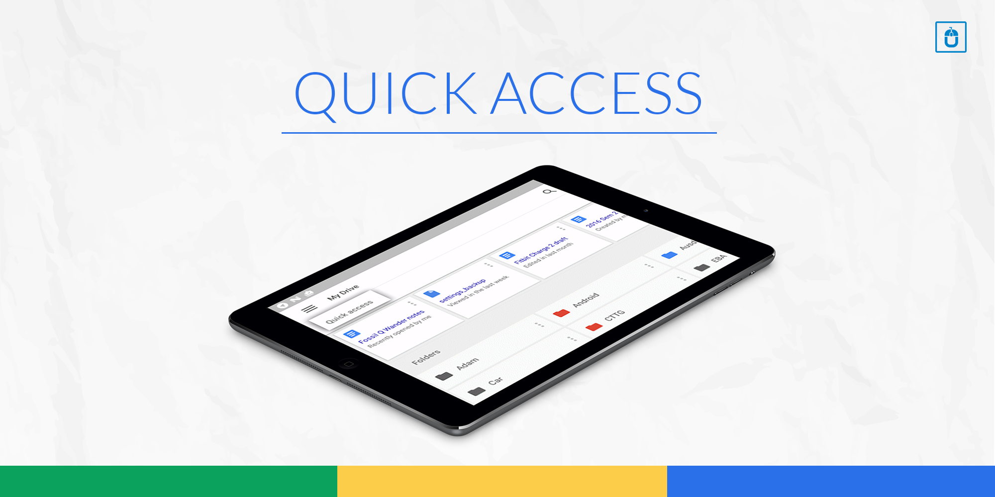 quick access