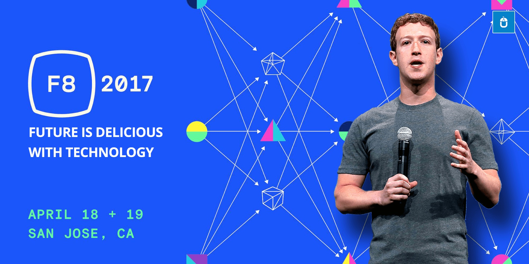 F8 2017 – Future Is Delicious With Technology