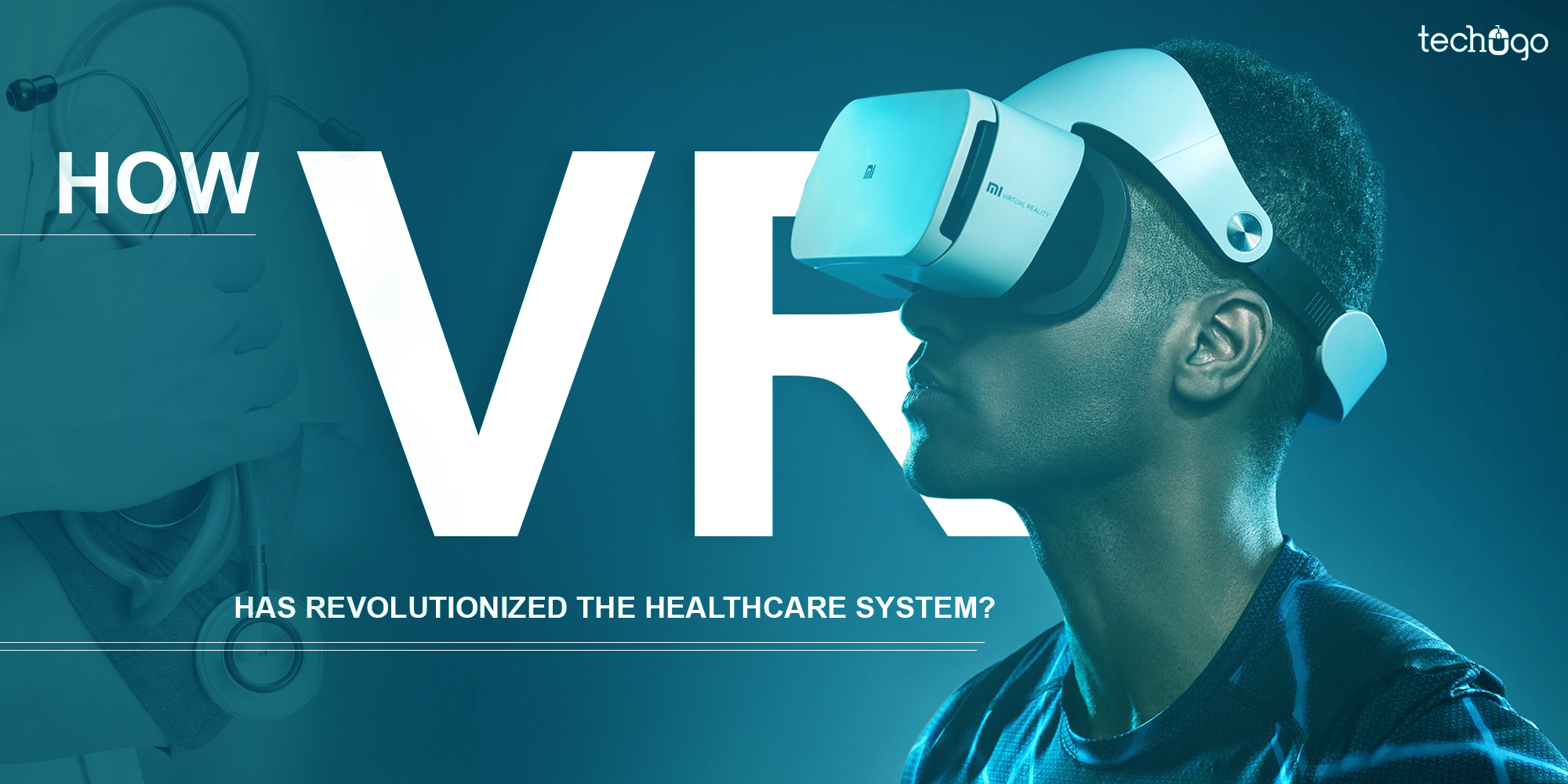 How Virtual Reality Has Revolutionized The Healthcare System? Virtual Reality