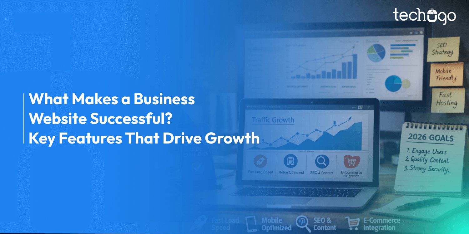 What Makes a Business Website Successful in 2026? Key Features That Drive Growth