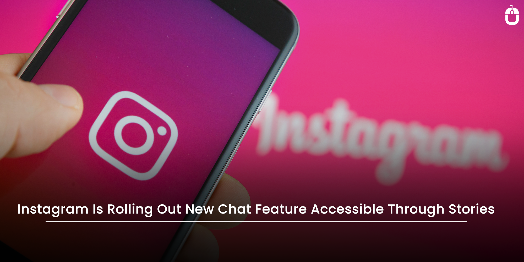 Instagram Is Rolling Out New Chat Feature Accessible Through Stories Instagram