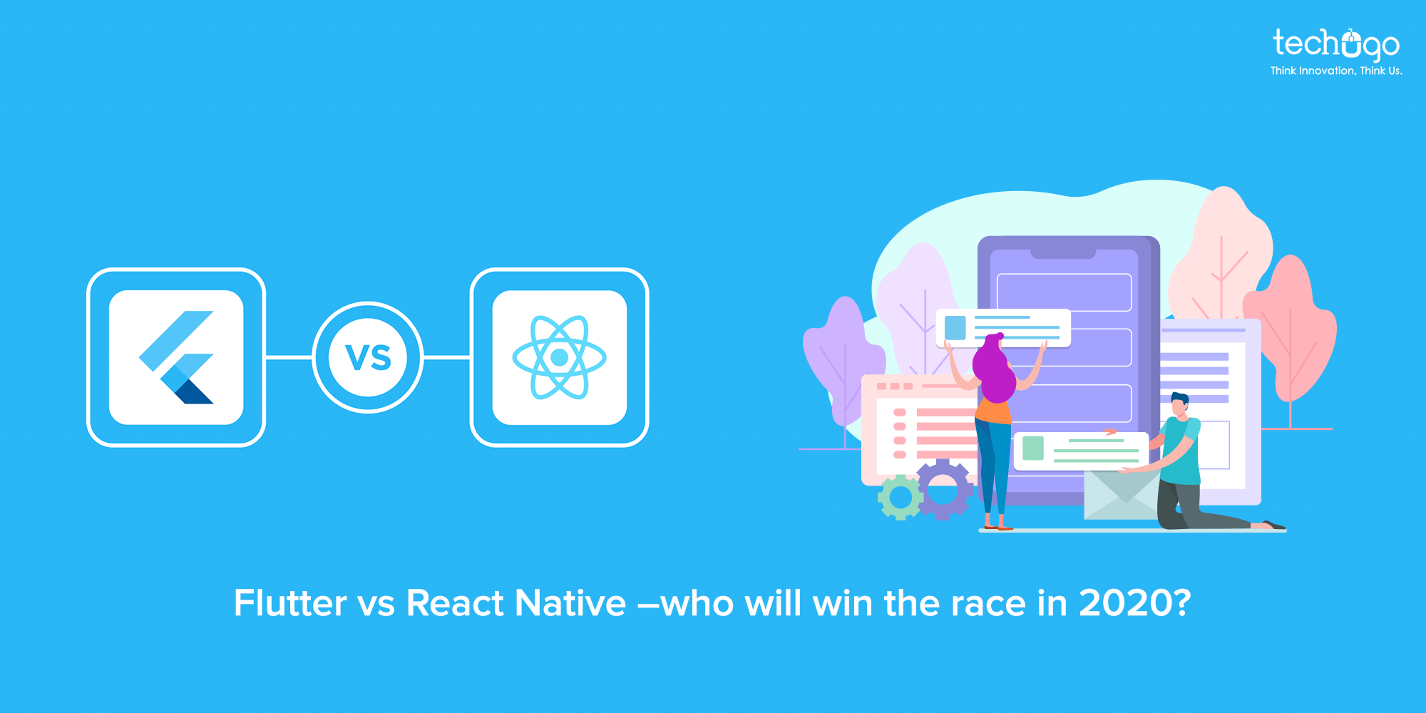 Flutter vs React Native- Which framework best fits your app idea? Flutter vs React Native