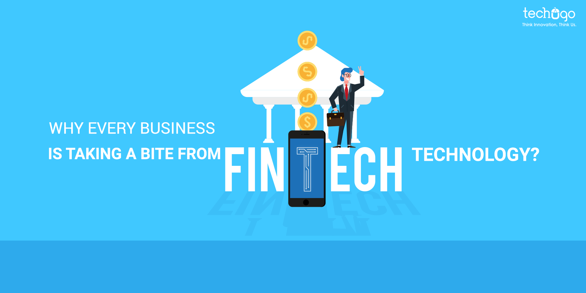 Why Every Business Is Taking A Bite From Fintech Technology? Fintech Technology