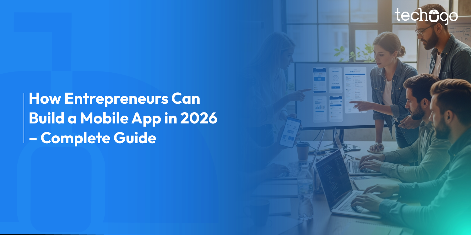 Guide For Entrepreneurs To Build An App In 2026