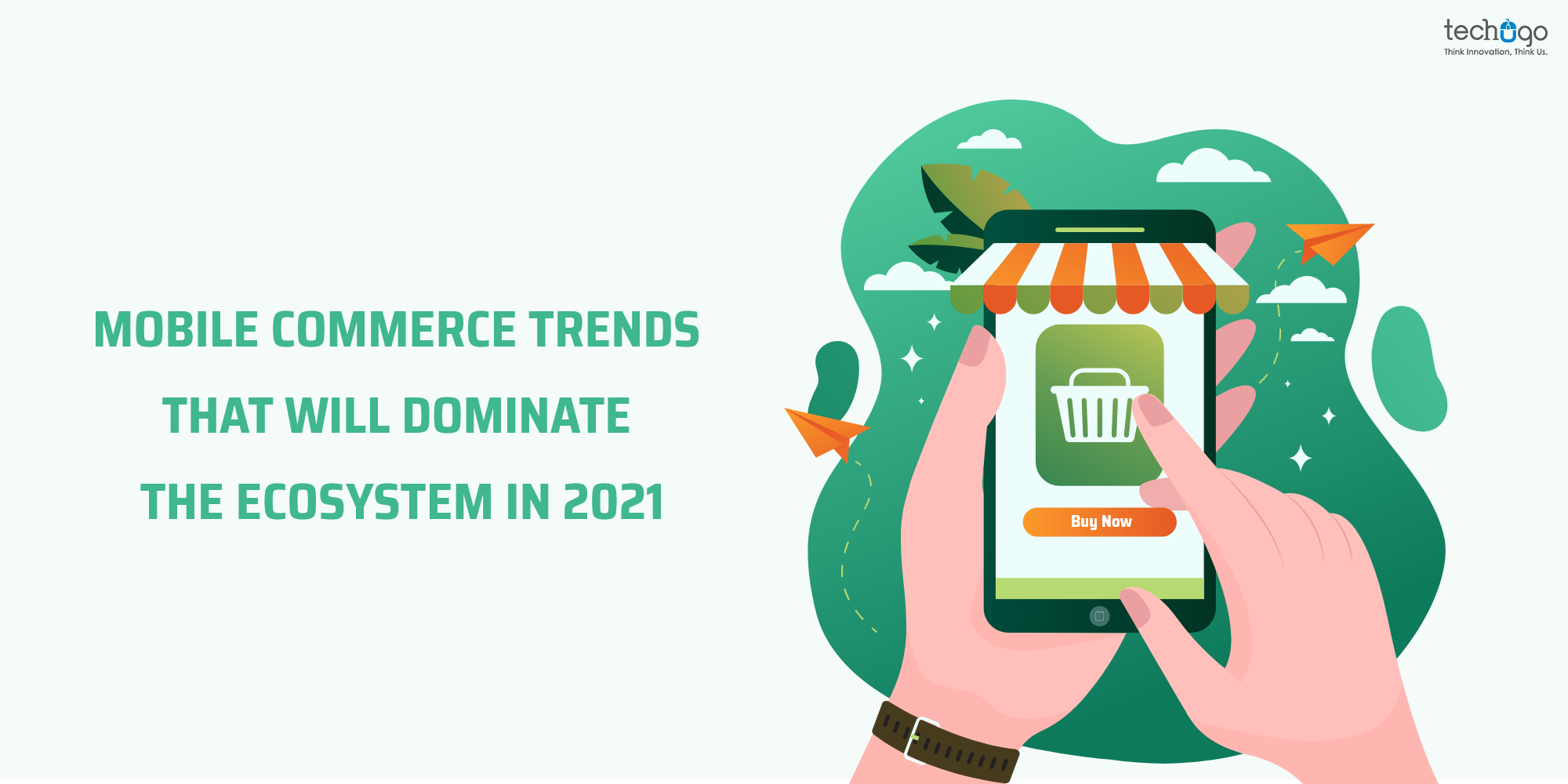 Mobile Commerce Trends That Will Dominate The Ecosystem In 2021! mobile commerce
