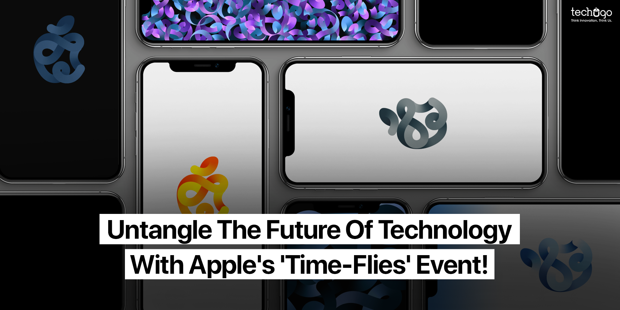 Untangle The Future Of Technology With Apple’s ‘Time-Flies’ Event! Time Flies Event