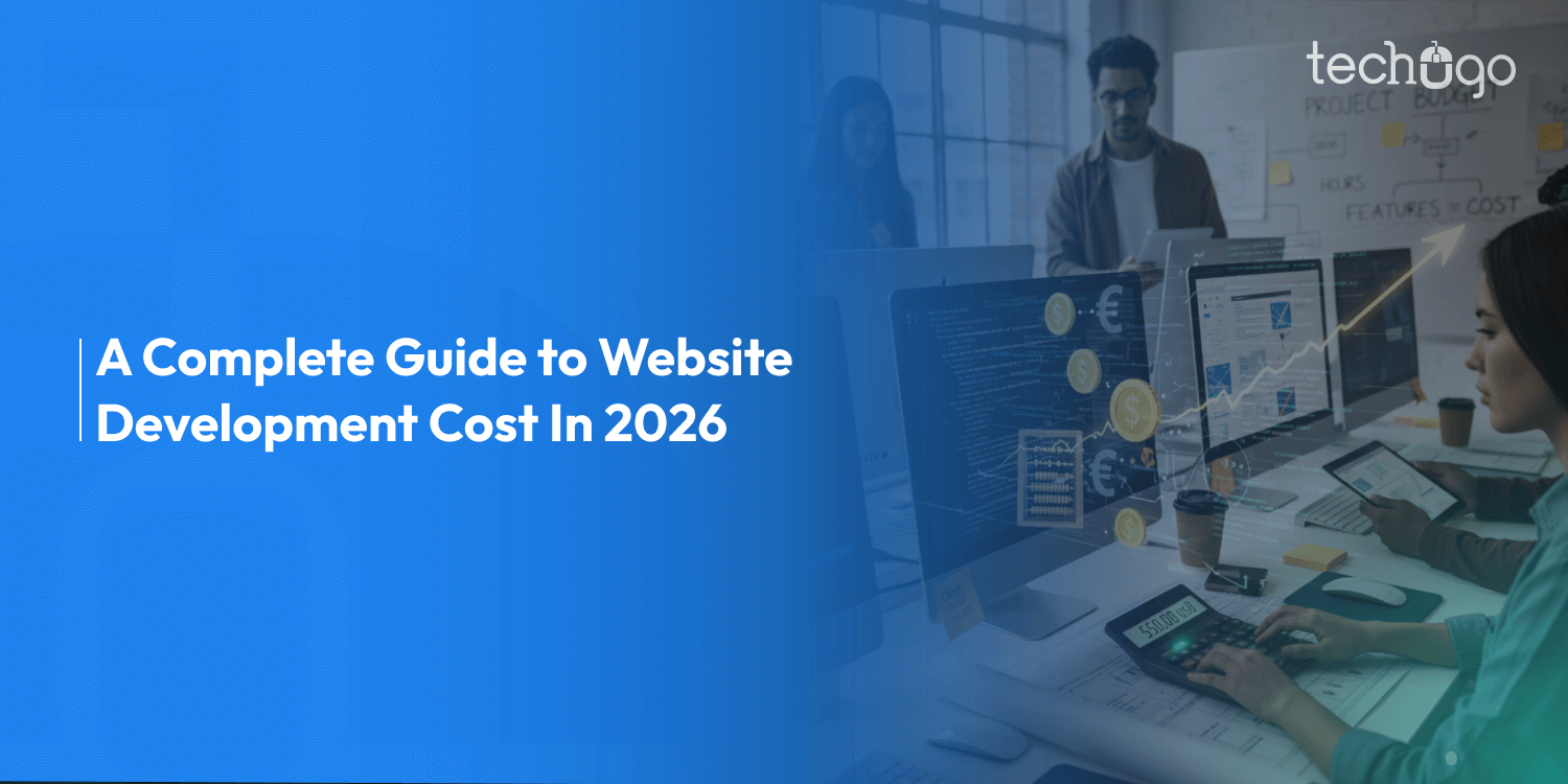 How Much Does It Cost To Build A Website In 2026 A Complete Guide to Website Development Cost In 2026