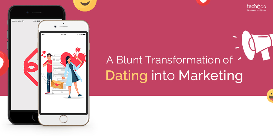 A Blunt Transformation of Dating into Marketing