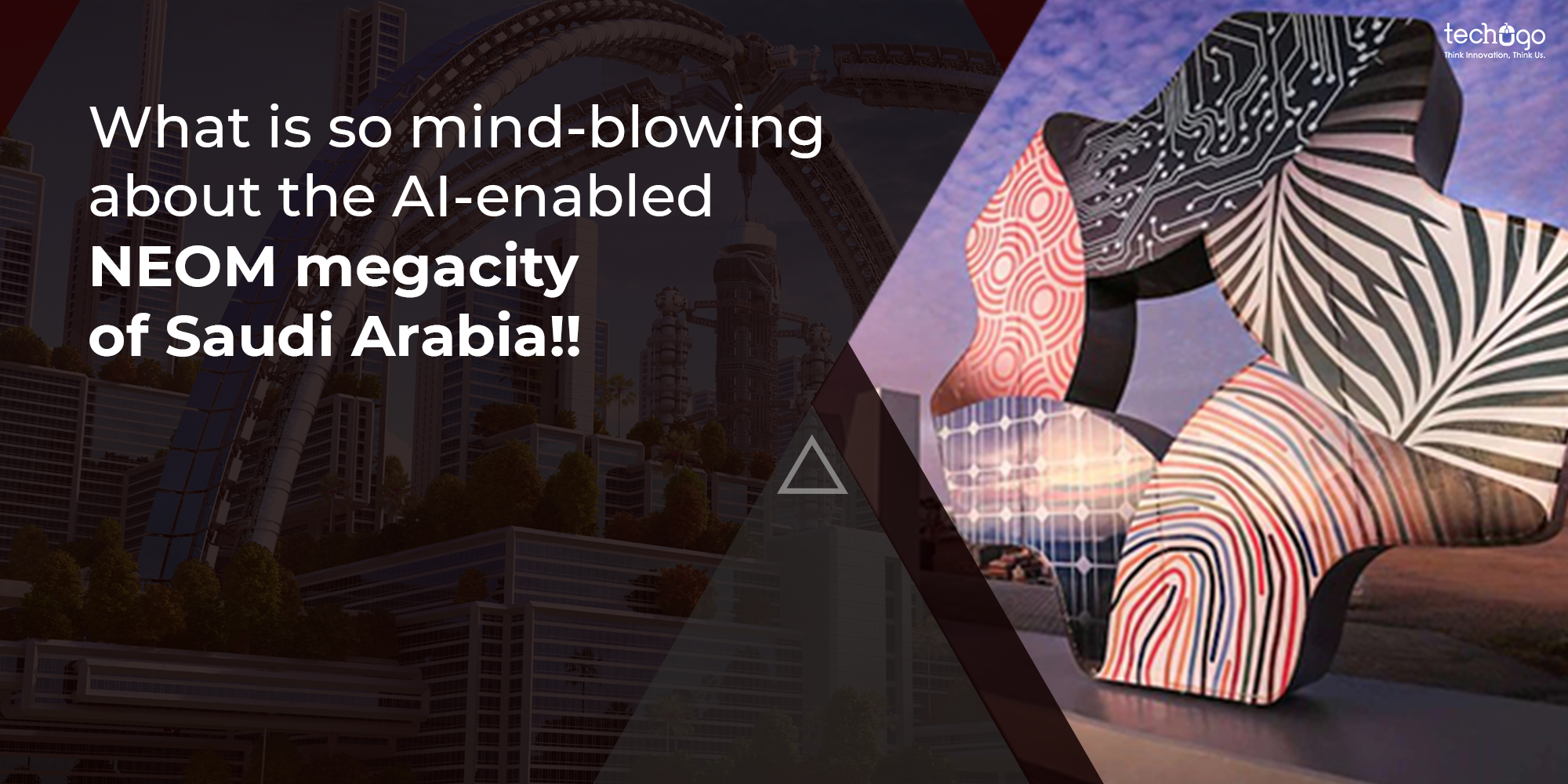 What Is So Mind-Blowing About The AI-Enabled NEOM Megacity Of Saudi Arabia!!