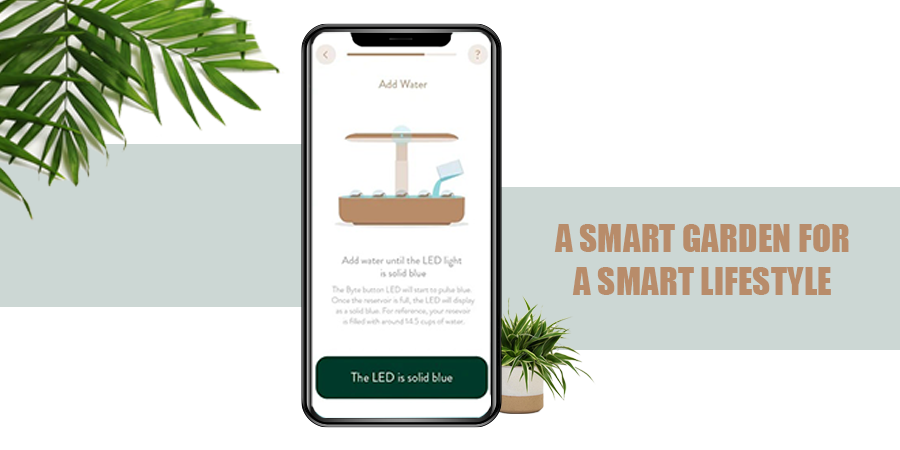 A Smart Garden For A Smart Lifestyle
