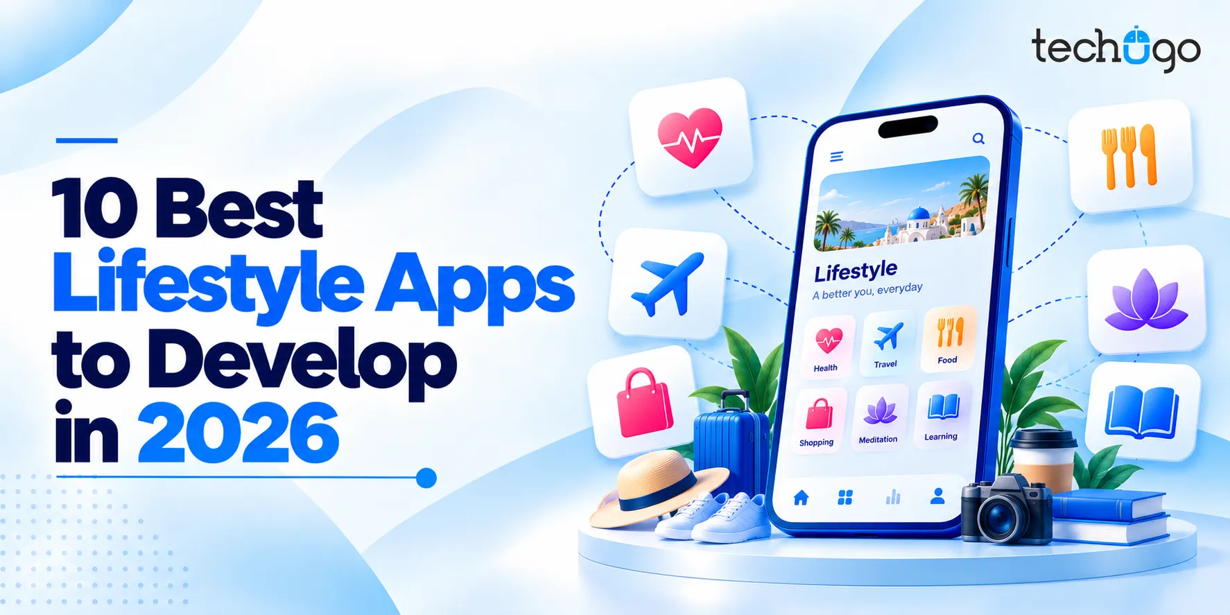 Top 10 Best Lifestyle Apps Businesses and Startups Should Develop in 2026