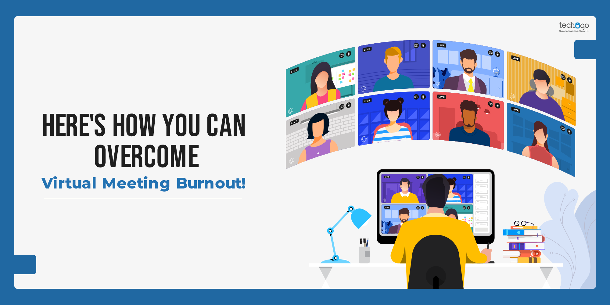 Here’s How You Can Overcome Virtual Meeting Burnout!