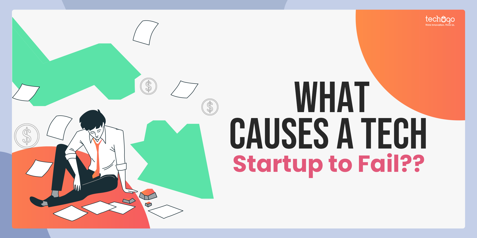 What Causes A Tech Startup To Fail?