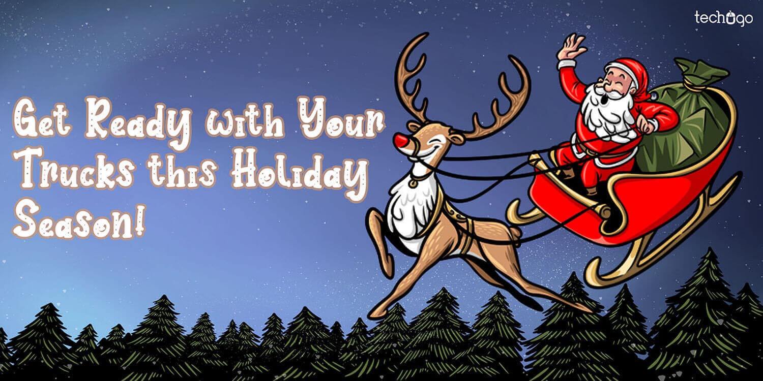 Get Ready with Your Trucks this Holiday Season!