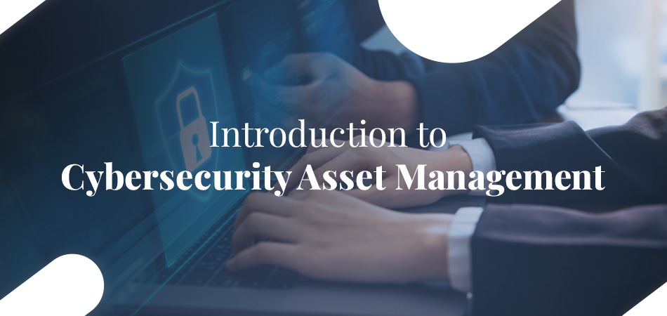 Cyber Asset Mangament 