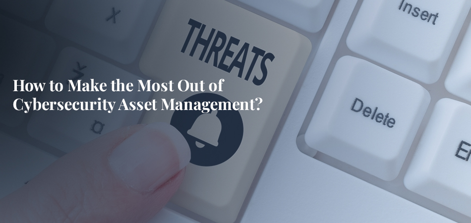 Cybersecurity Asset Management
