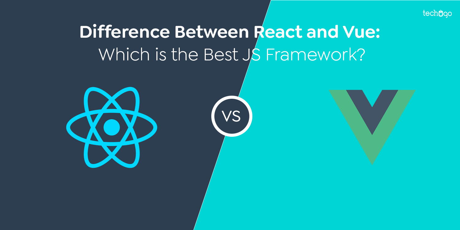 Difference Between React and Vue: Which is the Best JS Framework?