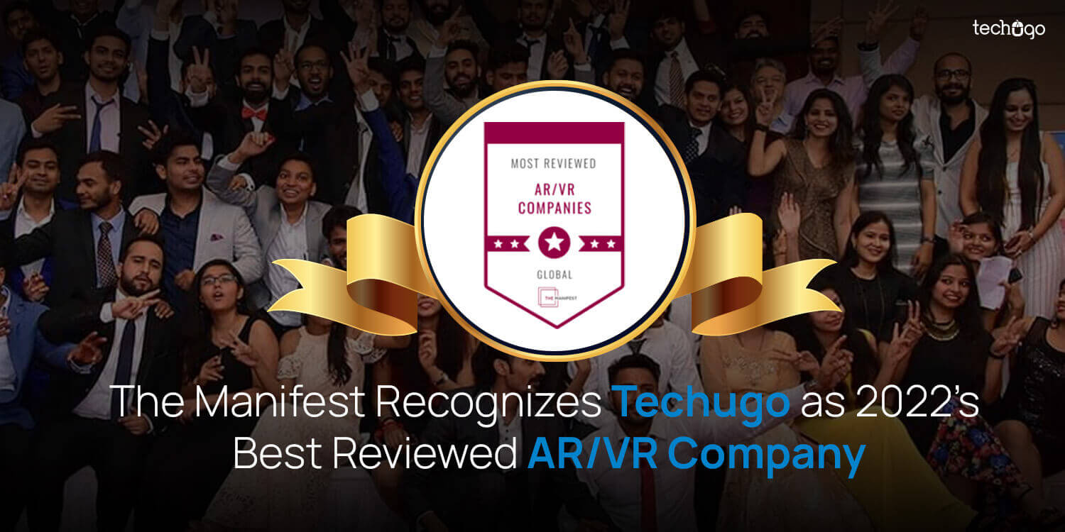The Manifest Recognizes Techugo as 2022’s Best Reviewed AR/VR Company Recognizes Techugo as 2022