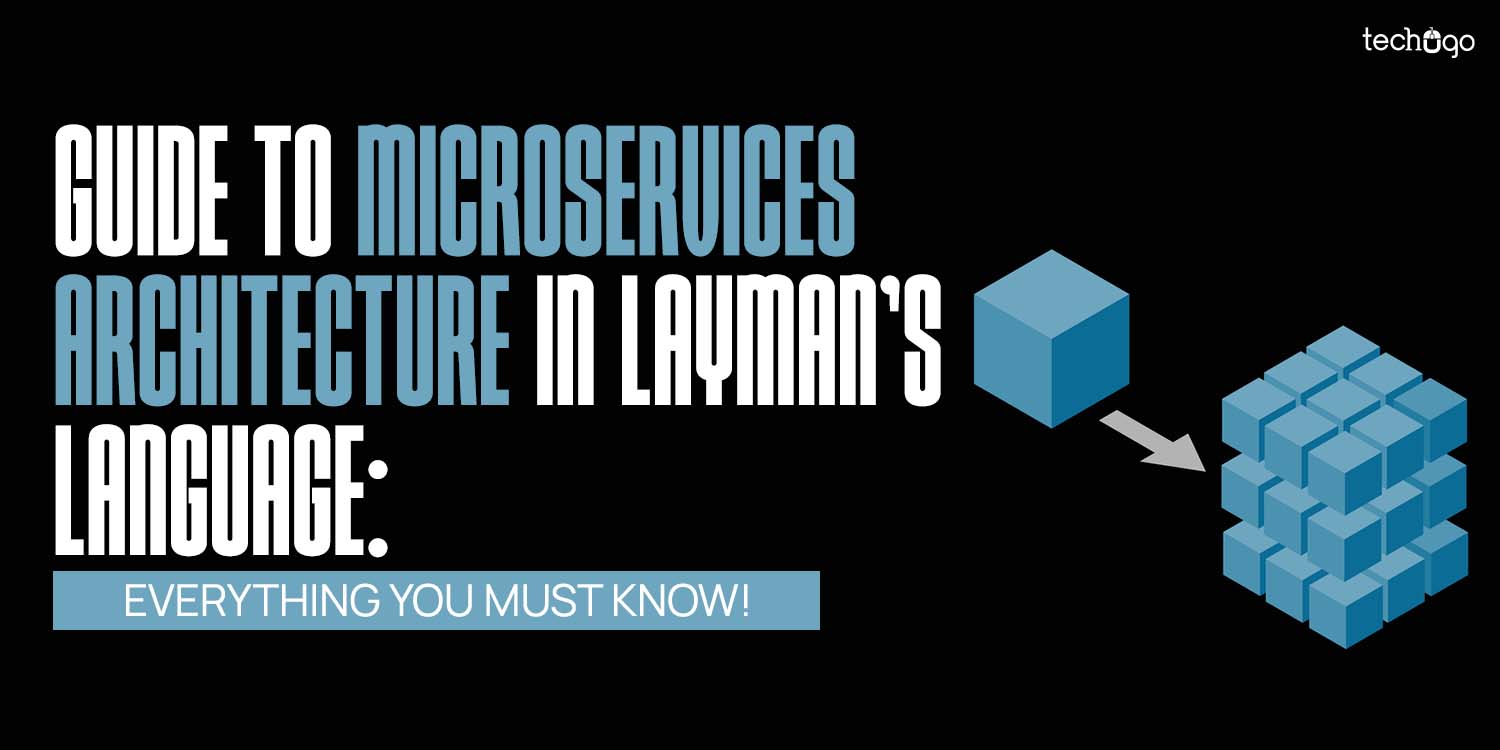 Guide to Microservices Architecture in Layman’s Language