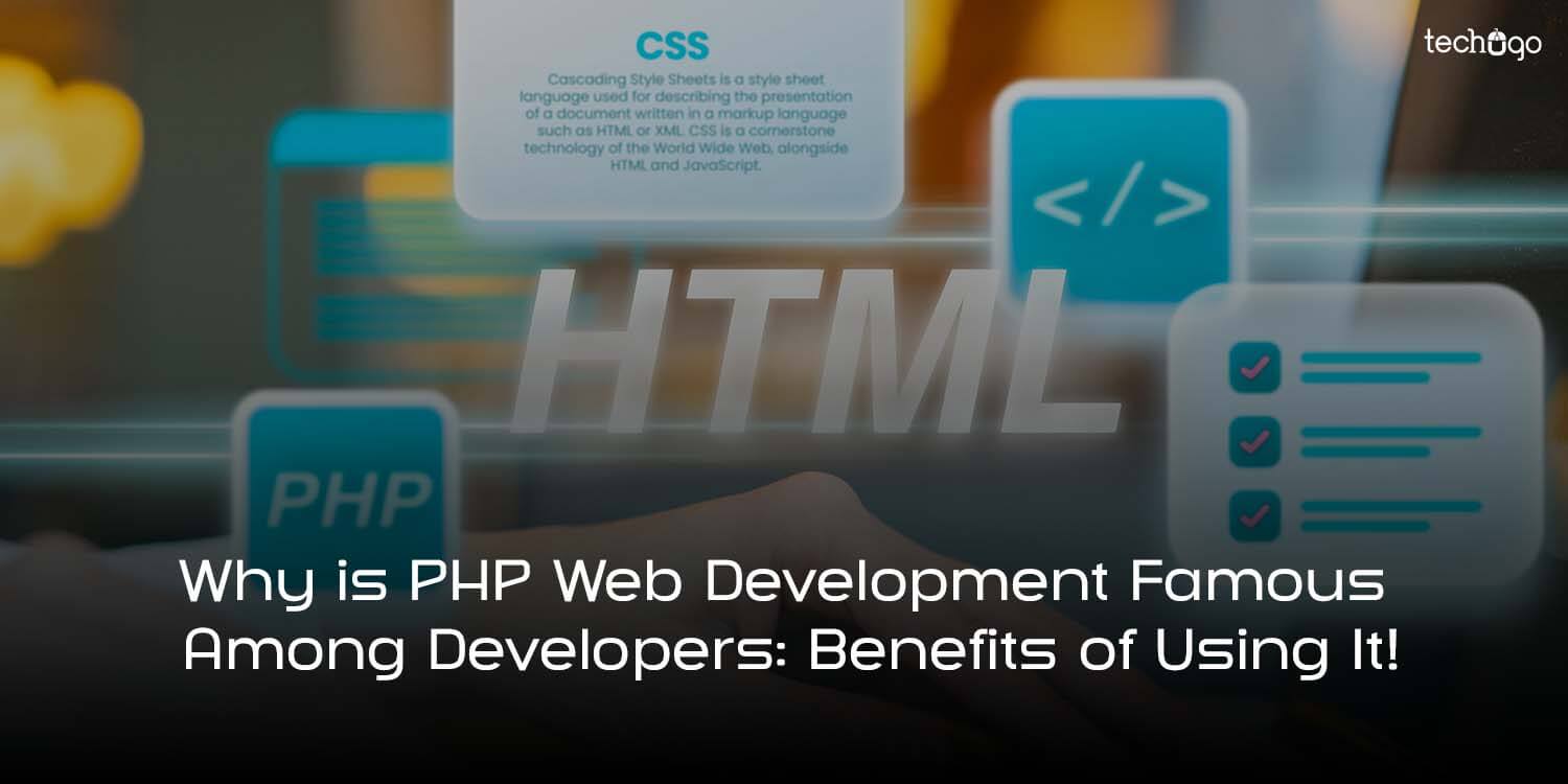 PHP Web Development: Benefits, Features, and Why Developers Prefer It