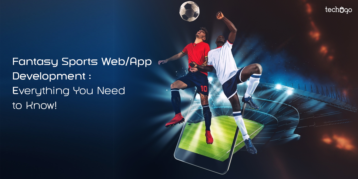 Fantasy Sports Web/App Development: Everything You Need to Know!