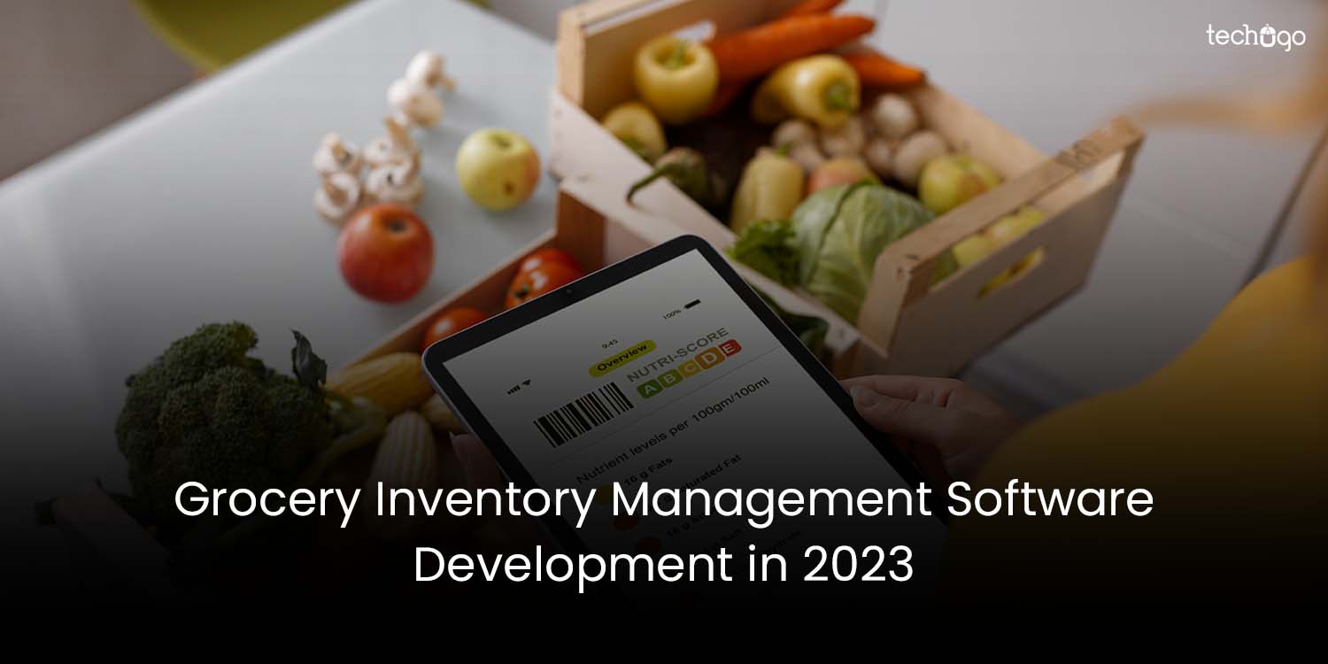 Grocery Inventory Management Software Development in 2023