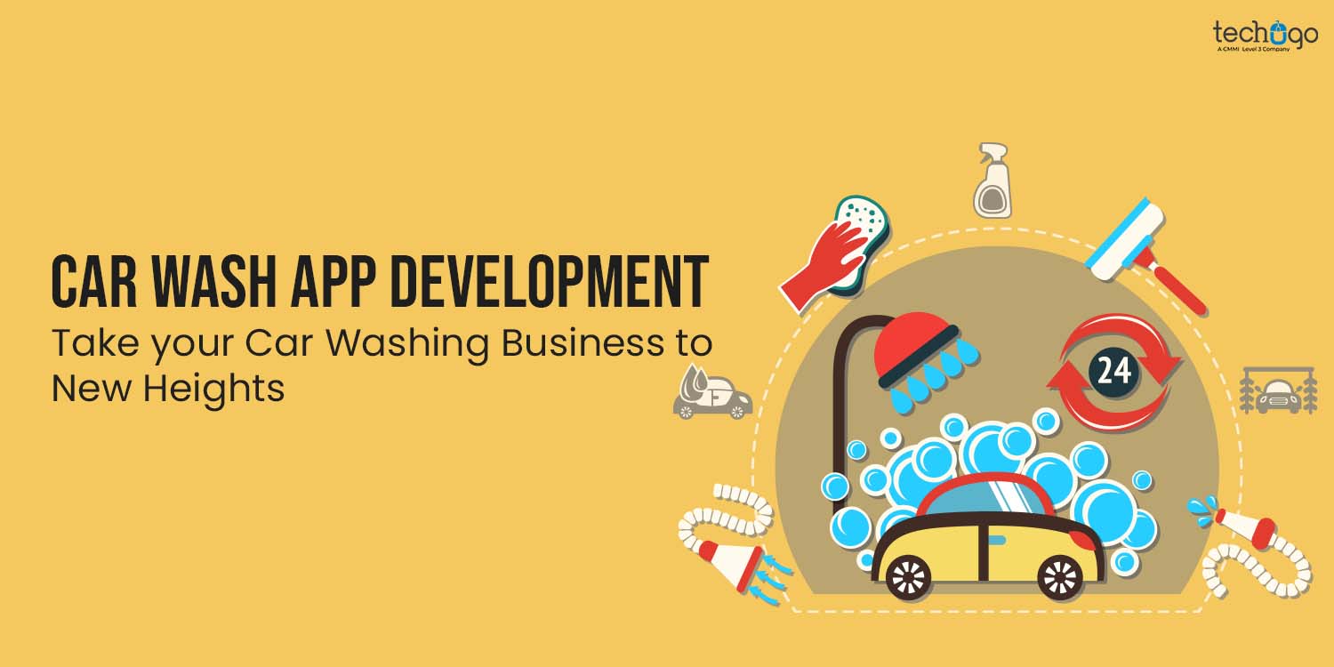 Car Wash App Development: Take your Car Washing Business to New Heights
